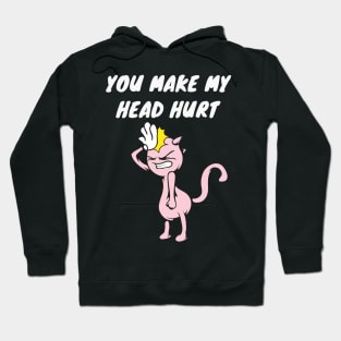 Headache saying humor Hoodie